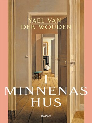 cover image of I minnenas hus